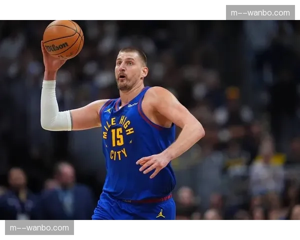 约基奇有望包揽篮板助攻双冠 掘金中锋或创历史新纪录